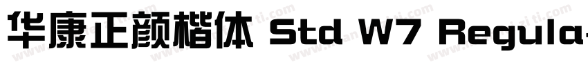 华康正颜楷体 Std W7 Regula字体转换